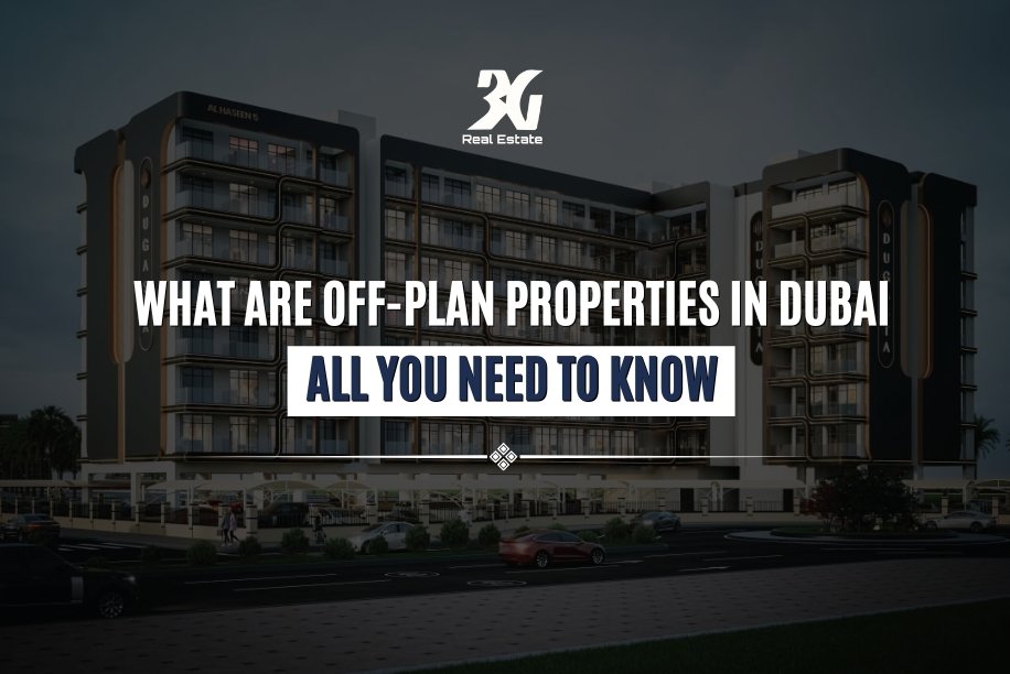 What are off plan properties | All you need to know