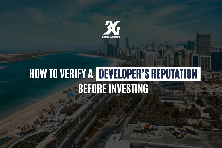 How to Verify a Real Estate Developer’s Reputation Before Investing in the UAE